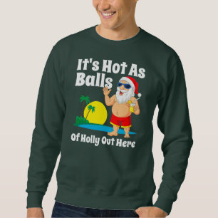 Sweatshirt Noël Drôle En Juillet Hot As Balls Père Noël Été