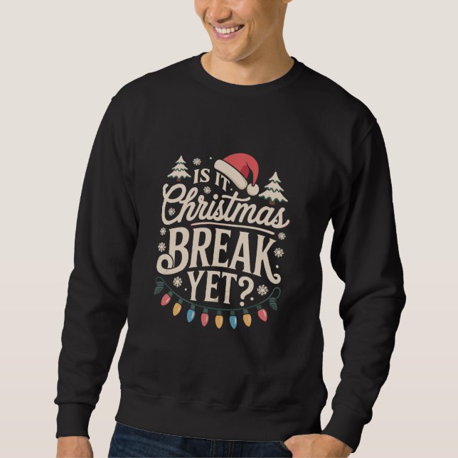 Sweatshirt Noël drôle Est-ce déjà les vacances de Noël profes (Devant)