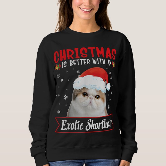 Sweatshirt Noël Est Meilleur Avec Un Chat Exotique Shorthair  (Devant)