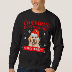 Sweatshirt Noël Est Meilleur Avec Un Chien Rétriateur D'Or