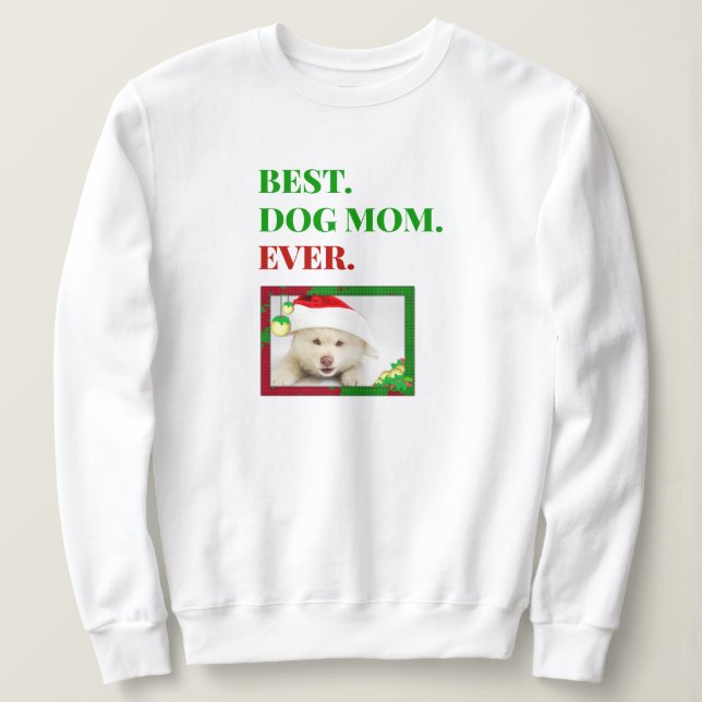 Sweatshirt Noël Meilleur Chien Maman Jamais Photo (Design devant)