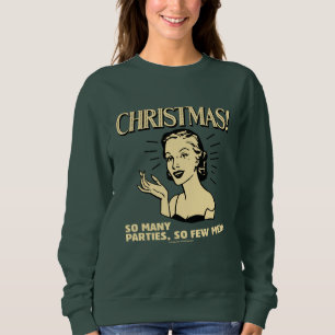 Sweatshirt Noël : Tant de fêtes, si peu d'hommes