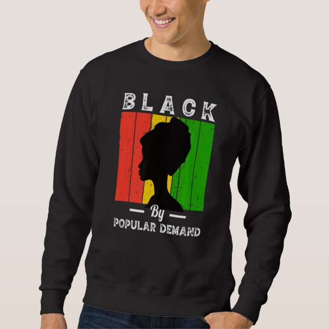 Sweatshirt Noir à cause de la demande Noir Histoire Mois Popu (Devant)