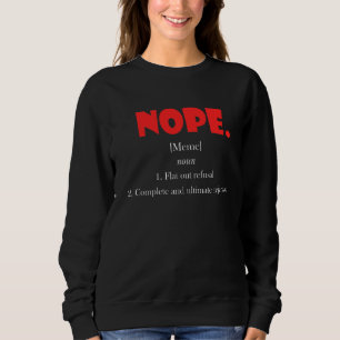 Sweatshirt Non Définition de mème Flat Out Refus Ultimate Rej