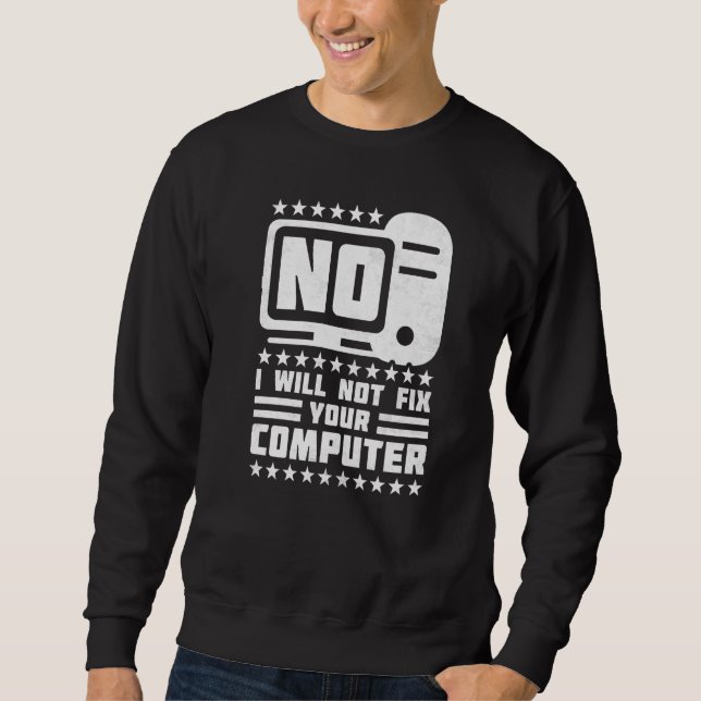 Sweatshirt Non Je Ne Réparerai Pas Votre Bureau D'Aide Ordina (Devant)