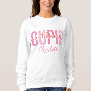Sweatshirt Non Merci Cupid Funny Nom personnalisé Saint Valen