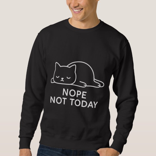 Sweatshirt Non pas aujourd'hui Chat paresseux Design minimali (Devant)