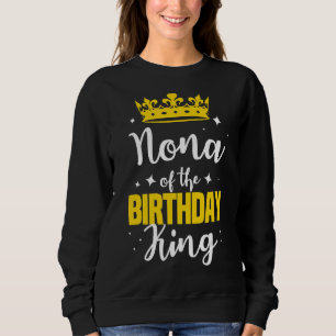 Sweatshirt Nona De L'Anniversaire King Party Anniversaire de