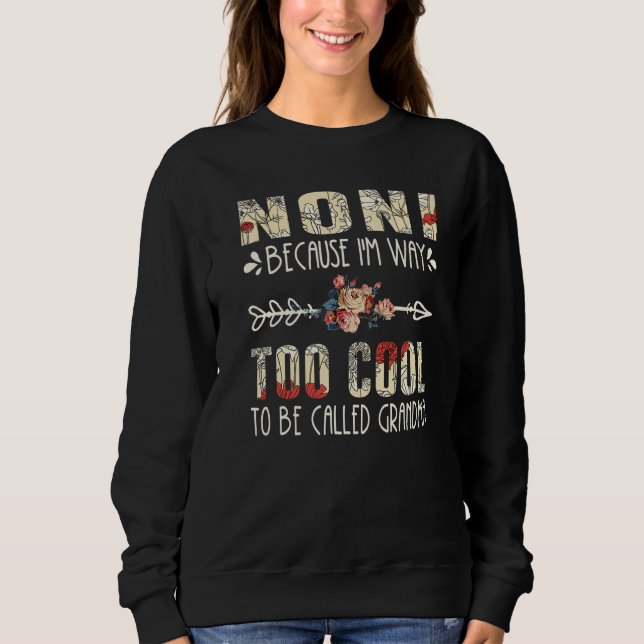 Sweatshirt Noni Parce que je suis bien trop cool pour être ap (Devant)