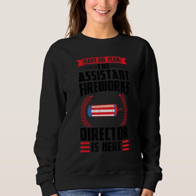 Sweatshirt N'Ont Pas Peur De L'Assistant Fireworks Directeur  (Devant)