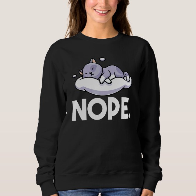 Sweatshirt Nope Dormir Chat Kitty Propriétaire Animaux de com (Devant)