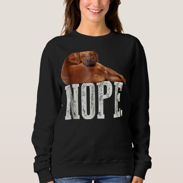 Sweatshirt Nope Lazy Rhodesian Ridgeback Amoureux des chiens  (Devant)