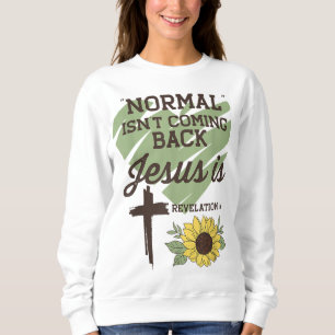 Sweatshirt Normal Ne Revient Pas Jésus Est Chrétien