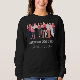 Sweatshirt Nos corps Notre choix Nos droits Pro Choice Femmes