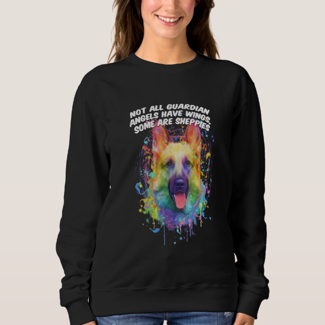 Sweatshirt Not All Guardian Angels Have Wings German Shepherd (Devant)