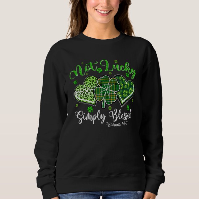 Sweatshirt Not Lucky Simply Blessed Christian Shamrock St Pat (Devant)