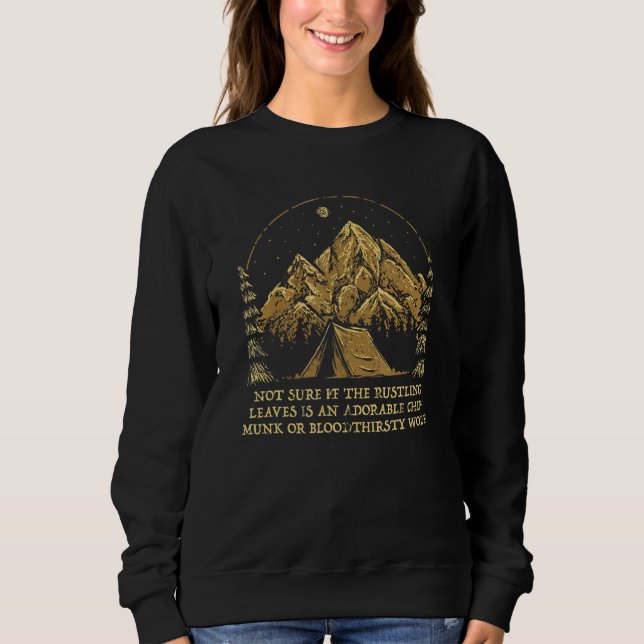 Sweatshirt Not Sure if the Rustling Leaves Camping Sayings Ca (Devant)