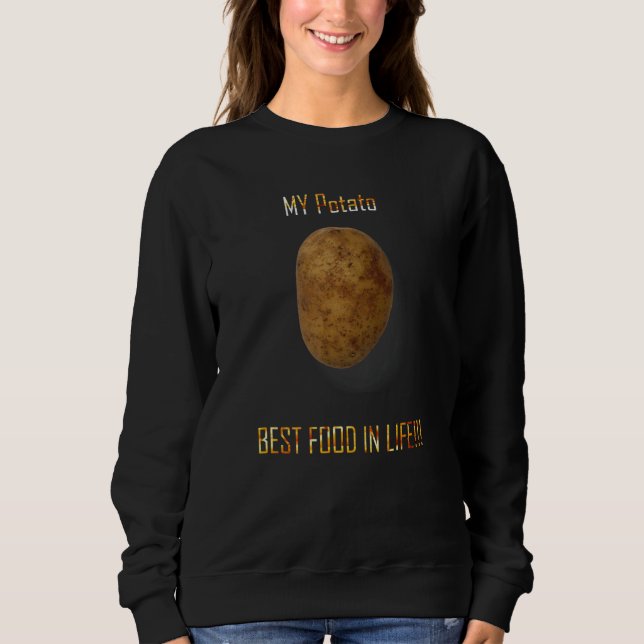Sweatshirt Nourriture de pomme de terre jamais (Devant)