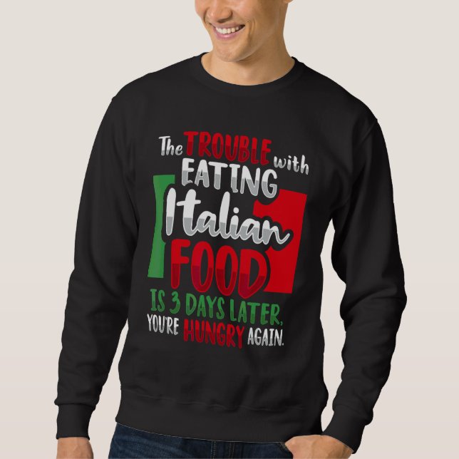 Sweatshirt Nourriture Italienne Pour Une Italie (Devant)