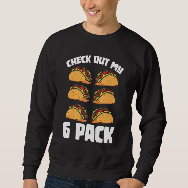 Sweatshirt Nourriture Mexicaine Six Pack Tacos Abs Entraîneme (Devant)