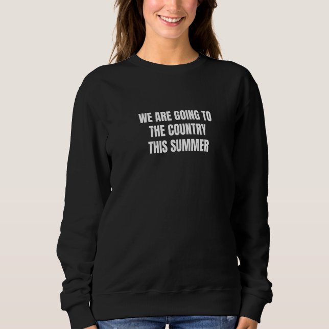 Sweatshirt Nous Allons Au Pays Cet Été (Devant)