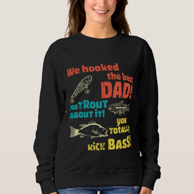 Sweatshirt Nous Avons Accueilli Le Meilleur Papa Pas De Truit (Devant)