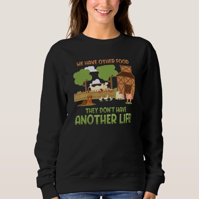 Sweatshirt Nous avons d'autres aliments ils n'ont pas d'autre (Devant)