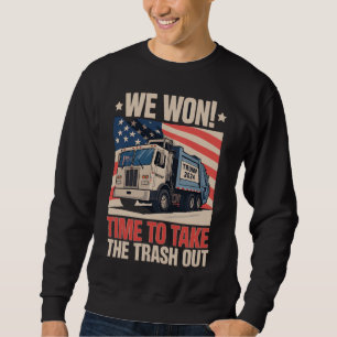 Sweatshirt Nous avons gagné du temps pour sortir les poubelle