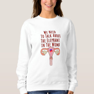 Sweatshirt Nous devons parler de l'éléphant dans le ventre