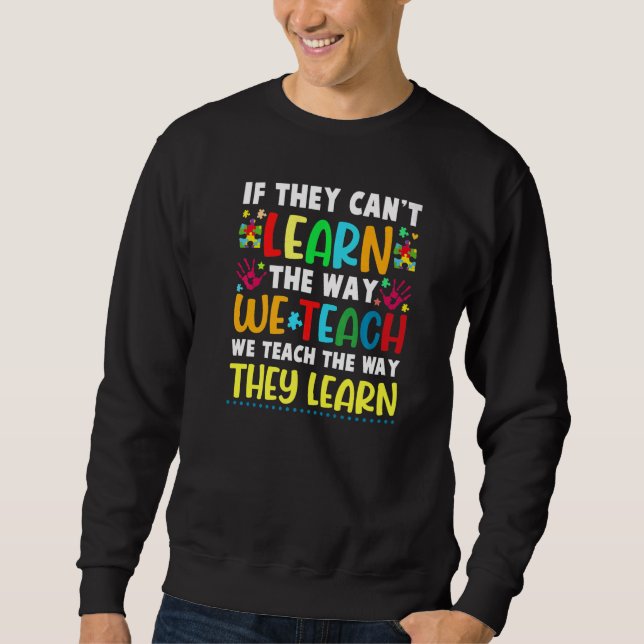 Sweatshirt Nous enseignons de la manière dont ils apprennent  (Devant)