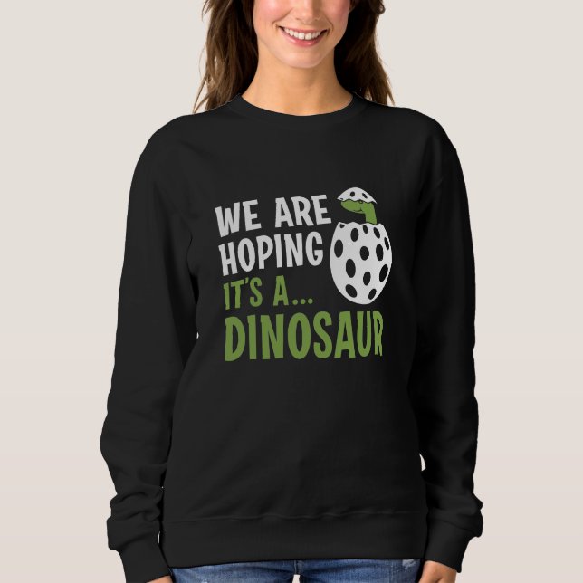 Sweatshirt Nous espérons que c’est un dinosaure (Devant)