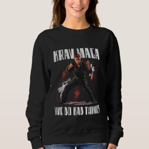 Sweatshirt Nous faisons de mauvaises choses en Krav Maga