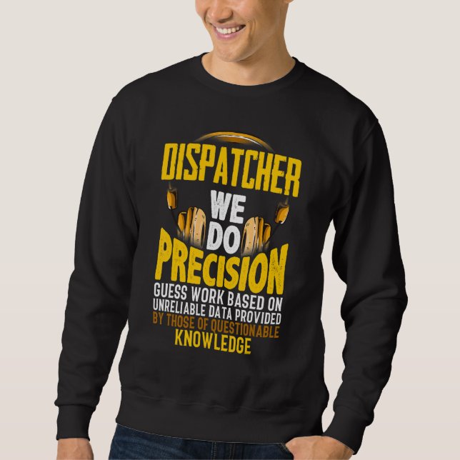 Sweatshirt Nous faisons un travail de devinette de précision  (Devant)