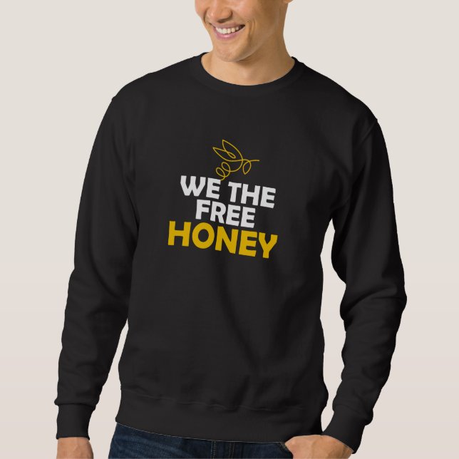 Sweatshirt Nous Le Honey Honeybee Beekeeper Bees (Devant)