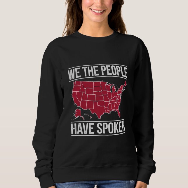 Sweatshirt Nous le Peuple Avons Parlé Carte de l'élection 202 (Devant)