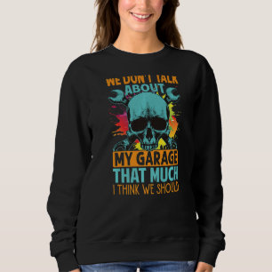 Sweatshirt Nous ne parlons pas de mon garage autant de voitur