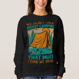 Sweatshirt Nous ne parlons pas du camping autant que je pense