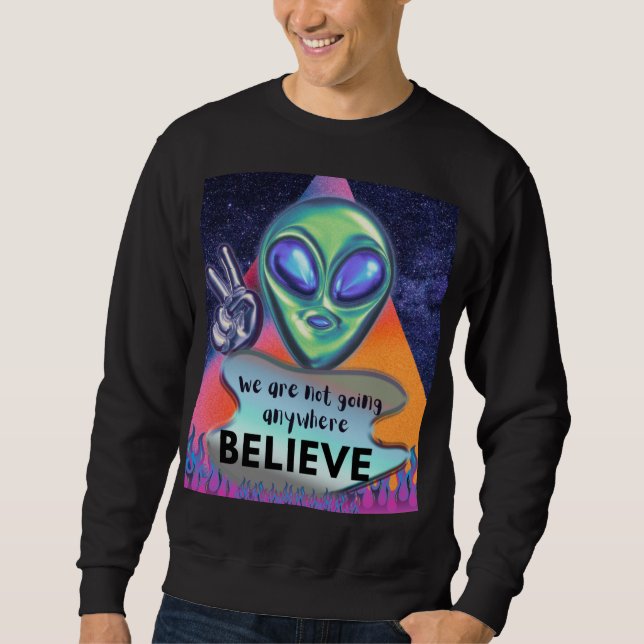 Sweatshirt Nous ne partons nulle part, croyez  (Devant)