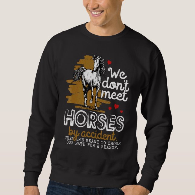 Sweatshirt Nous ne rencontrons pas les chevaux par l'équitati (Devant)