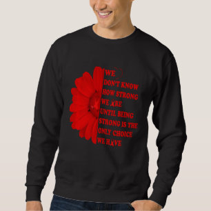 Sweatshirt Nous ne savons pas à quel point nous sommes forts