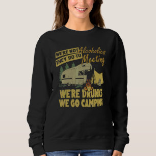 Sweatshirt Nous ne sommes pas des alcooliques ils vont aux ré