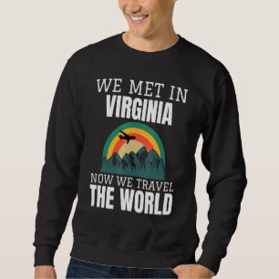 Sweatshirt Nous Nous Sommes Rencontrés En Virginie Maintenant