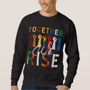 Sweatshirt Nous nous unissons Égalité Noir Histoire Mois Lgbt