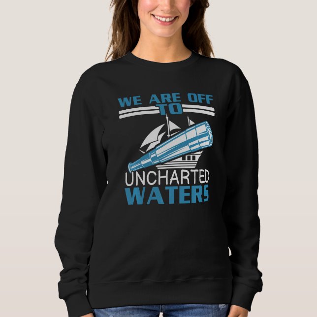Sweatshirt Nous partons pour des graphiques inconnus Jour de  (Devant)