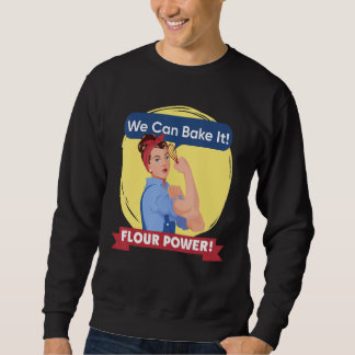 Sweatshirt Nous pouvons le cuire Poudre de farine Rosie Baker
