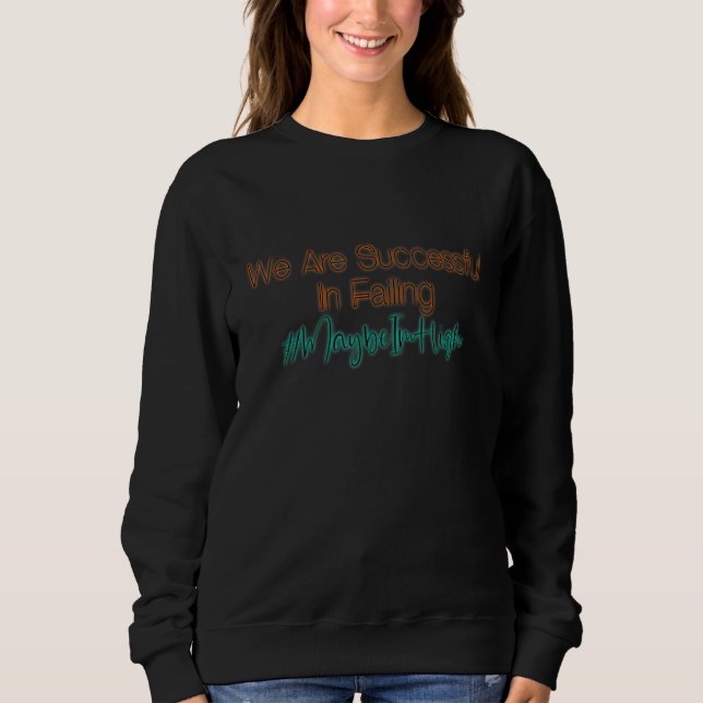 Sweatshirt Nous réussissons à échouer Stoners Motivation M (Devant)
