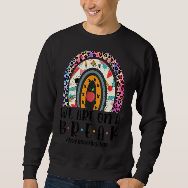Sweatshirt Nous Sommes En Pause Enseignant De 2E Année Leopar (Devant)