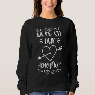 Sweatshirt Nous sommes en voyage de noces Couple de jeunes ma