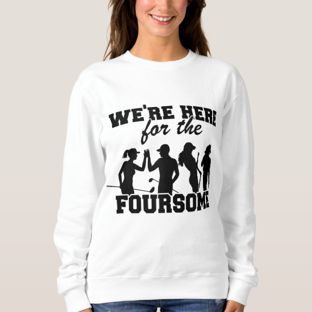 Sweatshirt Nous sommes ici pour le 4 Funny Golf (Devant)