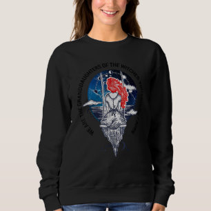 Sweatshirt Nous sommes les petites-filles des sorcières que v